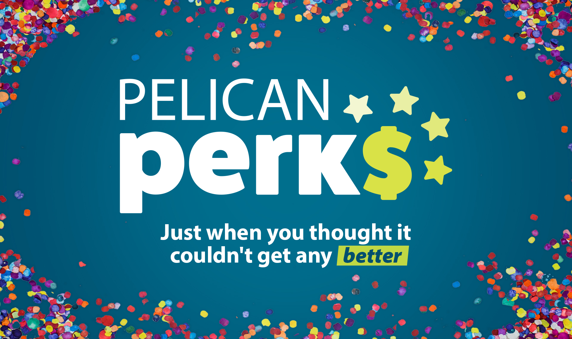 Pelican Perks - Just when you thought it couldn't get any better